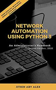 Network Automation using Python 3 An Administrator’s Handbook