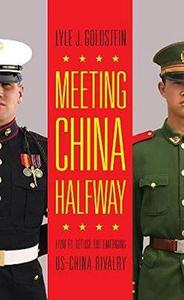 Meeting China Halfway How to Defuse the Emerging US-China Rivalry
