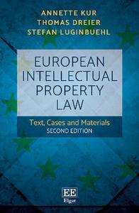 European Intellectual Property Law Text, Cases and Materials, Second Edition