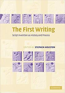 The First Writing Script Invention as History and Process