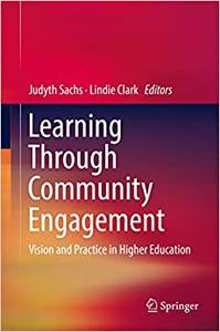 Learning Through Community Engagement Vision and Practice in Higher Education 