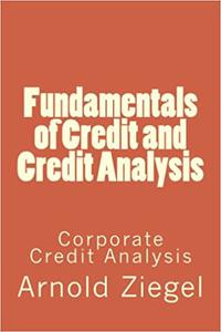 Fundamentals of Credit and Credit Analysis Corporate Credit Analysis