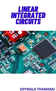 Linear Integrated Circuits  Beginner Guide
