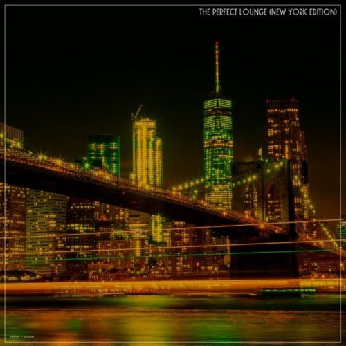 VA - The Perfect Lounge (New York Edition) (2022) (MP3)
