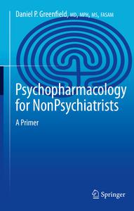 Psychopharmacology for Nonpsychiatrists A Primer