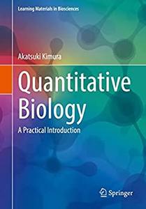 Quantitative Biology A Practical Introduction
