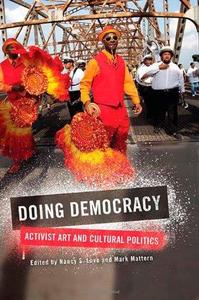 Doing Democracy Activist Art and Cultural Politics