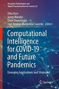 Computational Intelligence for COVID-19 and Future Pandemics Emerging Applications and Strategies