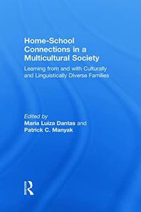 Home-School Connections in a Multicultural Society Learning From and With Culturally and Linguistically Diverse Families
