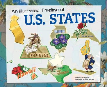 An Illustrated Timeline of U.S. States (Visual Timelines in History)