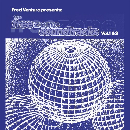 The Freezone Soundtracks Vol.1 & 2 (Fred Ventura presents) (2022)