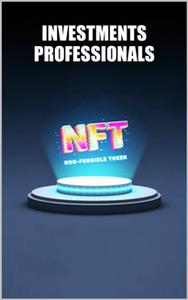 Professional investments in NFT  Market trends, forecasts and tutorials for buying and selling NFTs