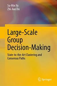 Large-Scale Group Decision-Making State-to-the-Art Clustering and Consensus Paths