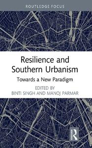 Resilience and Southern Urbanism Towards a New Paradigm
