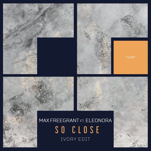 VA - Max Freegrant ft Eleonora - So Close [Ivory Edit] (2022) (MP3)