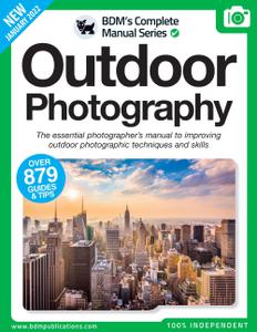 The Complete Outdoor Photography Manual - January 2022