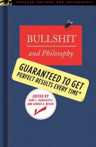 Bullshit and Philosophy Guaranteed to Get Perfect Results Every Time