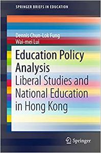 Education Policy Analysis Liberal Studies and National Education in Hong Kong 