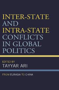 Inter-State and Intra-State Conflicts in Global Politics From Eurasia to China
