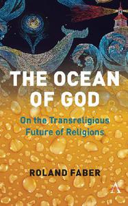 The Ocean of God On the Transreligious Future of Religions