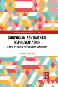 Confucian Sentimental Representation A New Approach to Confucian Democracy