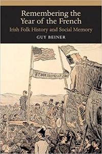 Remembering the Year of the French Irish Folk History and Social Memory