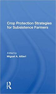 Crop Protection Strategies For Subsistence Farmers