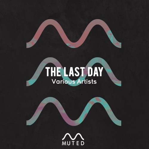 VA - Muted - The Last Day (2022) (MP3)