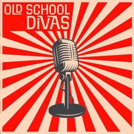 Old School Divas (2022)
