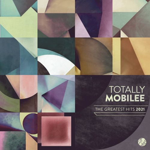 VA - Totally Mobilee - Greatest Hits 2021 (2022) (MP3)