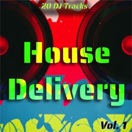 Сборник House Delivery, Vol. 1 (20 DJ Tracks) (2022)