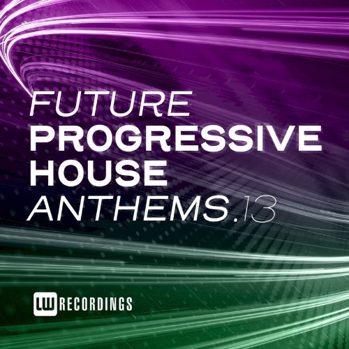 VA - Future Progressive House Anthems, Vol. 13 (2022) (MP3)