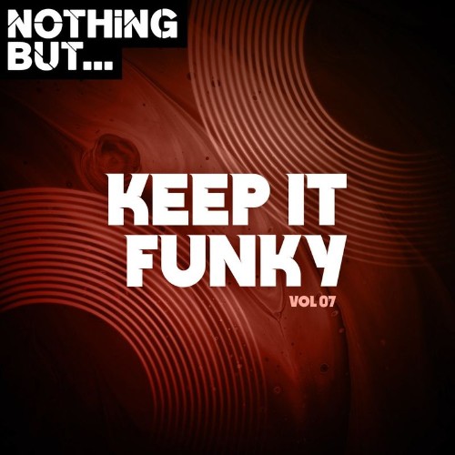 VA - Nothing But... Keep It Funky, Vol. 07 (2022) (MP3)