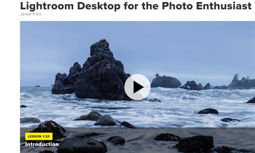 Jared Platt - Lightroom Desktop for The Photo Enthusiast