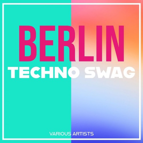VA - Berlin Techno Swag (2022) (MP3)