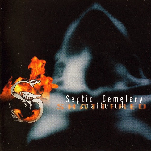 Septic Cemetery - Shattered (2000) Lossless+mp3
