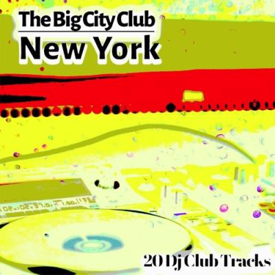 VA - The Big City Club: New York - 20 Dj Club Mix (Album) (2022) (MP3)
