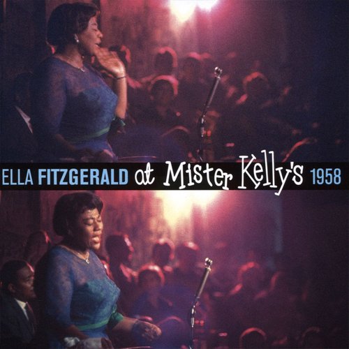 Ella Fitzgerald - Ella Fitzgerald at Mister Kelly's (1958) (2017) [2CD]Lossless