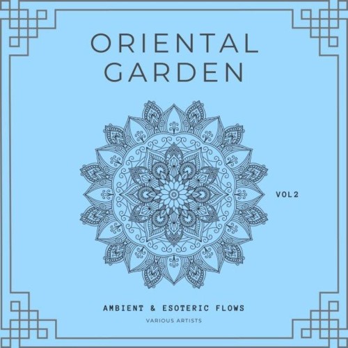 VA - Oriental Garden (Ambient & Esoteric Flows), Vol. 2 (2022) (MP3)