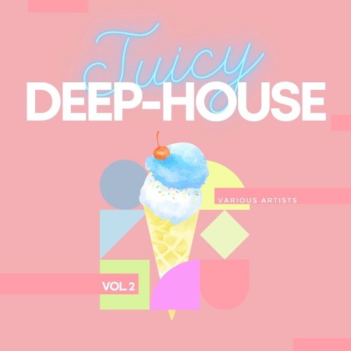 VA - Juicy Deep-House, Vol. 2 (2022) (MP3)