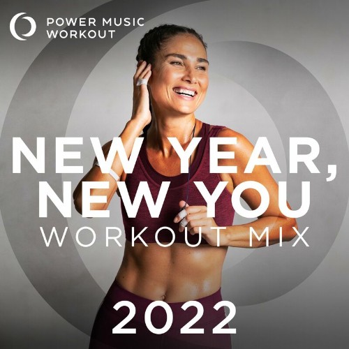 Power Music Workout - New Year, New You Workout Mix 2022 (Nonstop Workout Mix 130 BPM) (2022)