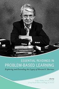 Essential Readings in Problem-Based Learning Exploring and Extending the Legacy of Howard S. Barrows