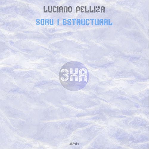 Luciano Pelliza - Soru / Estructural (2022)
