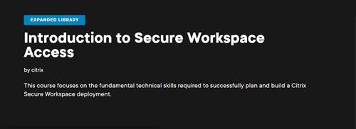Citrix - Introduction to Secure Workspace Access