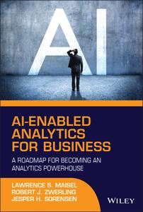 AI-Enabled Analytics for Business A Roadmap for Becoming an Analytics Powerhouse