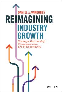 Reimagining Industry Growth Strategic Partnership Strategies in an Era of Uncertainty