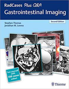 RadCases Plus Q&A Gastrointestinal Imaging, 2nd edition