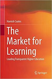The Market for Learning Leading Transparent Higher Education