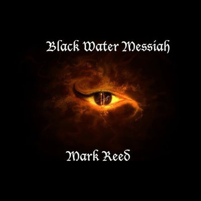 Mark Reed — Black Water Messiah (2021)