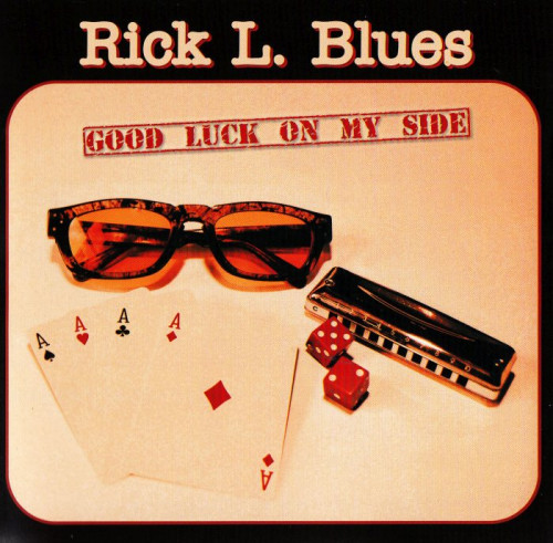Rick L. Blues - Good Luck On My Side (2012) [lossless]